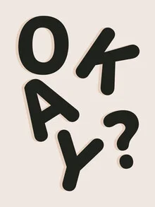 Wall art featuring the phrase 'Okay?' in a relaxed and cheerful font.