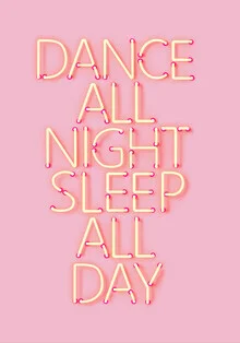 Wall art featuring pink neon: motivational quote about dancing and sleeping