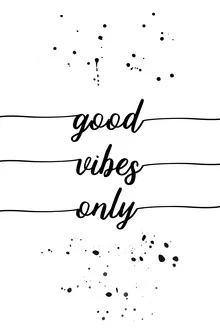 TEXT ART Good vibes only - Fineart photography by Melanie Viola