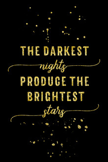 Melanie Viola, TEXT ART GOLD The darkest nights produce the brightest stars