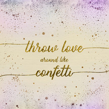 Melanie Viola, THROW LOVE AROUND LIKE CONFETTI