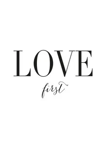 Love first - fotokunst von Christina Ernst