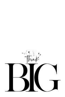 Melanie Viola, Text Art THINK BIG