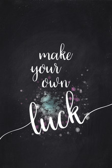 Melanie Viola, Text Art MAKE YOUR OWN LUCK (Germany, Europe)
