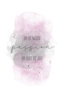 Melanie Viola, Do it with passion or not at all | watercolor pink
