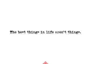 Wall art featuring a motivational quote: The best things in life aren’t things.