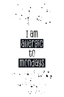 Illustration with the phrase 'Allergic to Mondays' in colorful letters