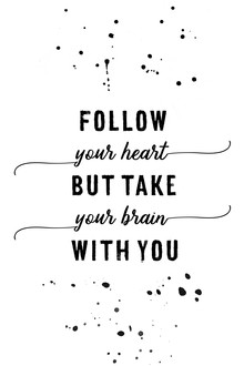 Melanie Viola, Text Art FOLLOW YOUR HEART