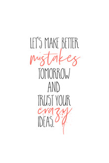Melanie Viola, MAKE BETTER MISTAKES TOMORROW