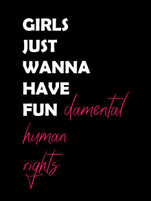 Typo Art, Girls just wanna have fun - damental human rights (Germany, Europe)