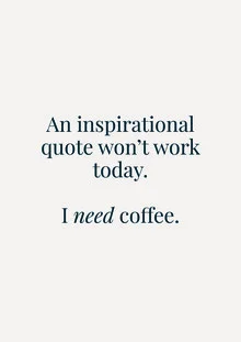 Wall art featuring an inspiring coffee quote by Frankie Kerr-Dineen