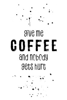 Melanie Viola, GIVE ME COFFEE AND NOBODY GETS HURT