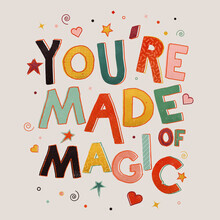 Ania Więcław, You Are Made of Magic - colorful message