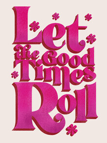 Ania Więcław, Let The Good Times Roll  - Retro Type in Pink