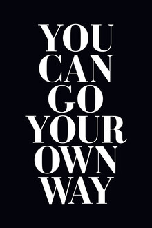 Typo Art, You Can Go Your Own Way Black (Germany, Europe)